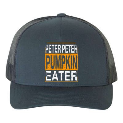 Peter Pumpkin Eater Halloween Funny Distressed Yupoong Adult 5-Panel Trucker Hat