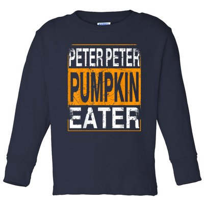 Peter Pumpkin Eater Halloween Funny Distressed Toddler Long Sleeve Shirt