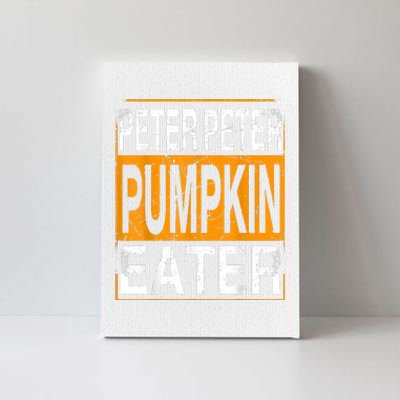 Peter Pumpkin Eater Halloween Funny Distressed Canvas