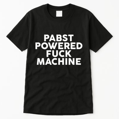 Pabst Powered Fck Machine Tall T-Shirt
