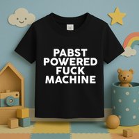 Pabst Powered Fck Machine Toddler T-Shirt