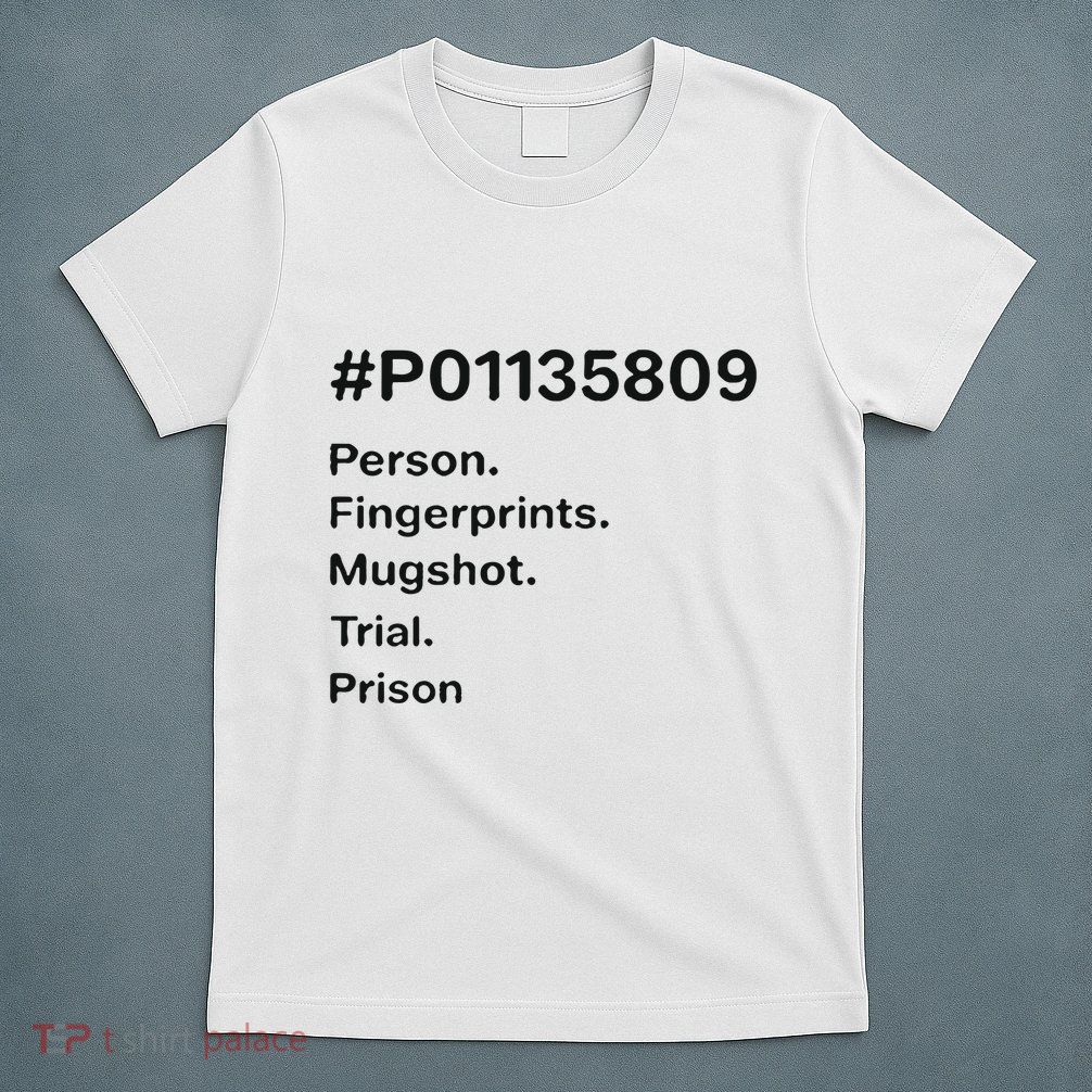 P01135809 Person Fingerprints Mugshot Trial Prison T-Shirt