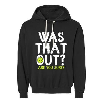 Pickleball Player Funny Sayings Garment-Dyed Fleece Hoodie