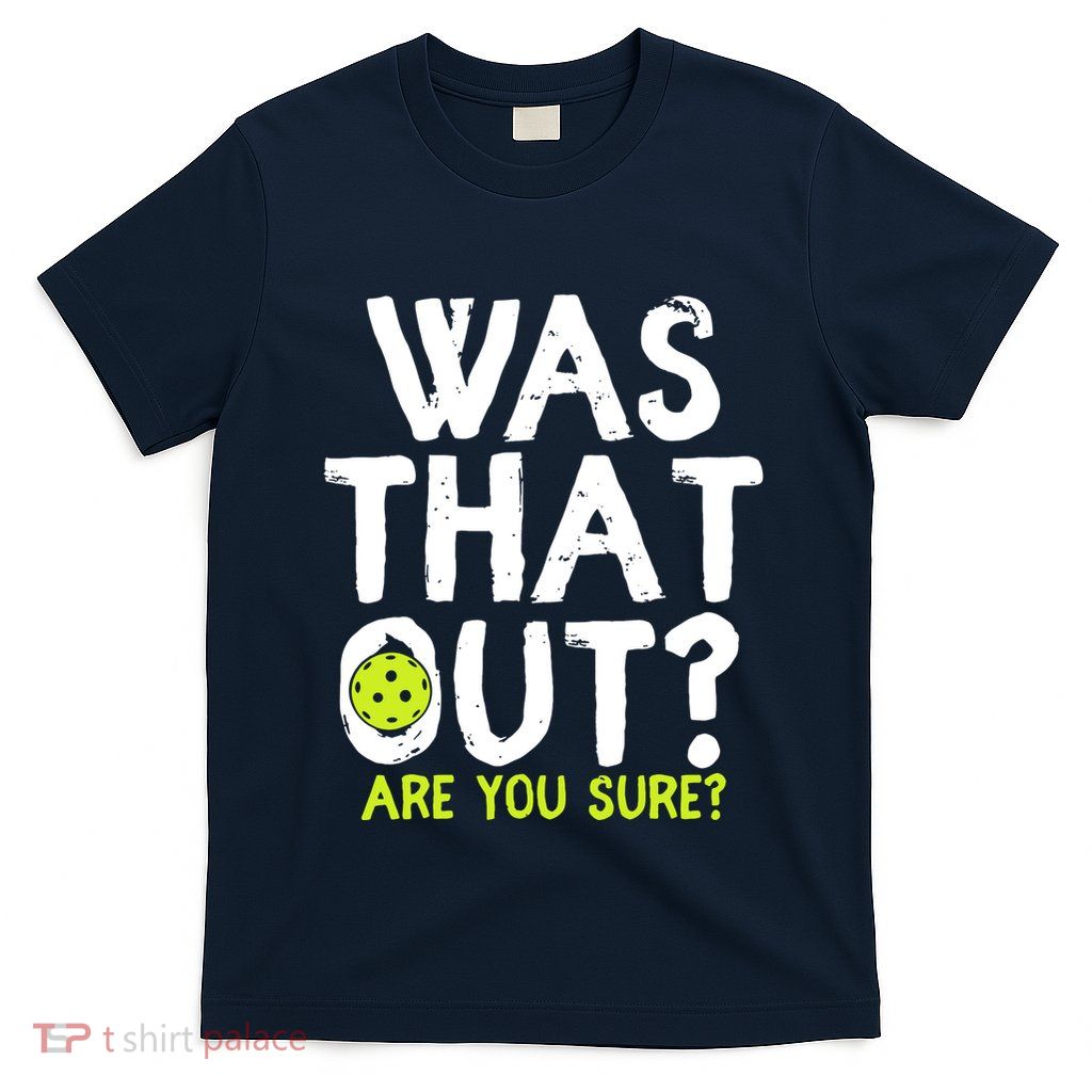 Pickleball Player Funny Sayings T-Shirt