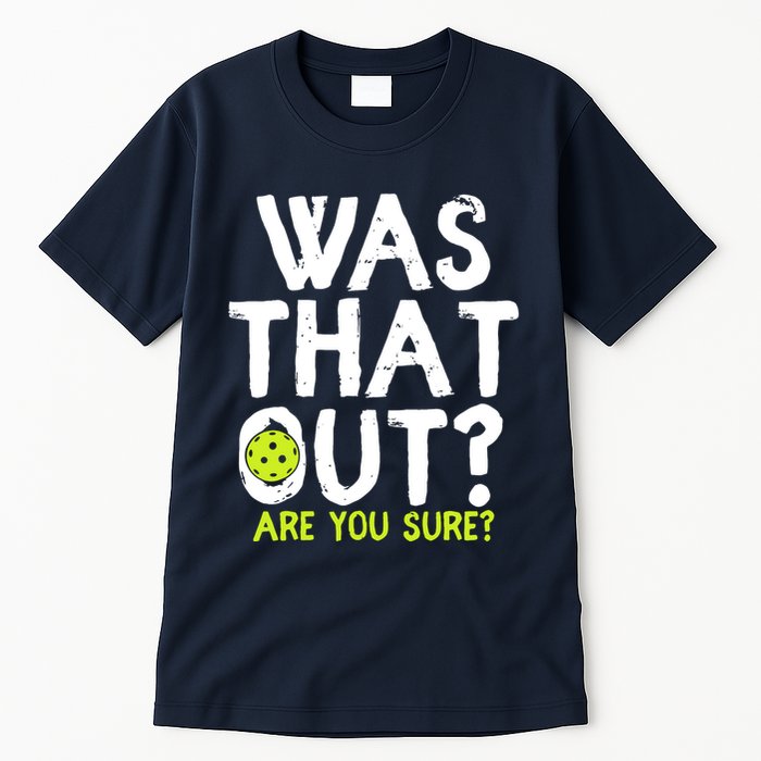 Pickleball Player Funny Sayings Tall T-Shirt