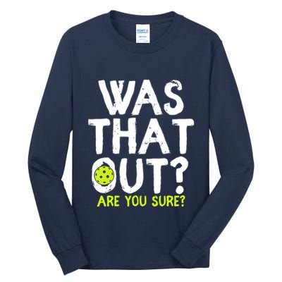 Pickleball Player Funny Sayings Tall Long Sleeve T-Shirt