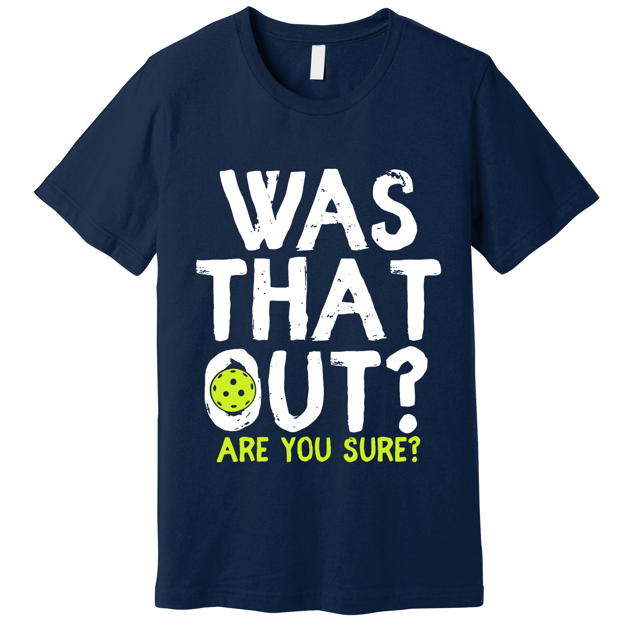 Pickleball Player Funny Sayings Premium T-Shirt
