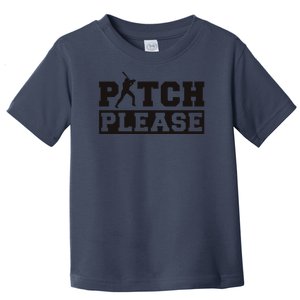 Pitch Please Funny Baseball Toddler T-Shirt