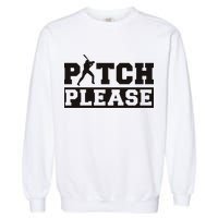 Pitch Please Funny Baseball Garment-Dyed Sweatshirt