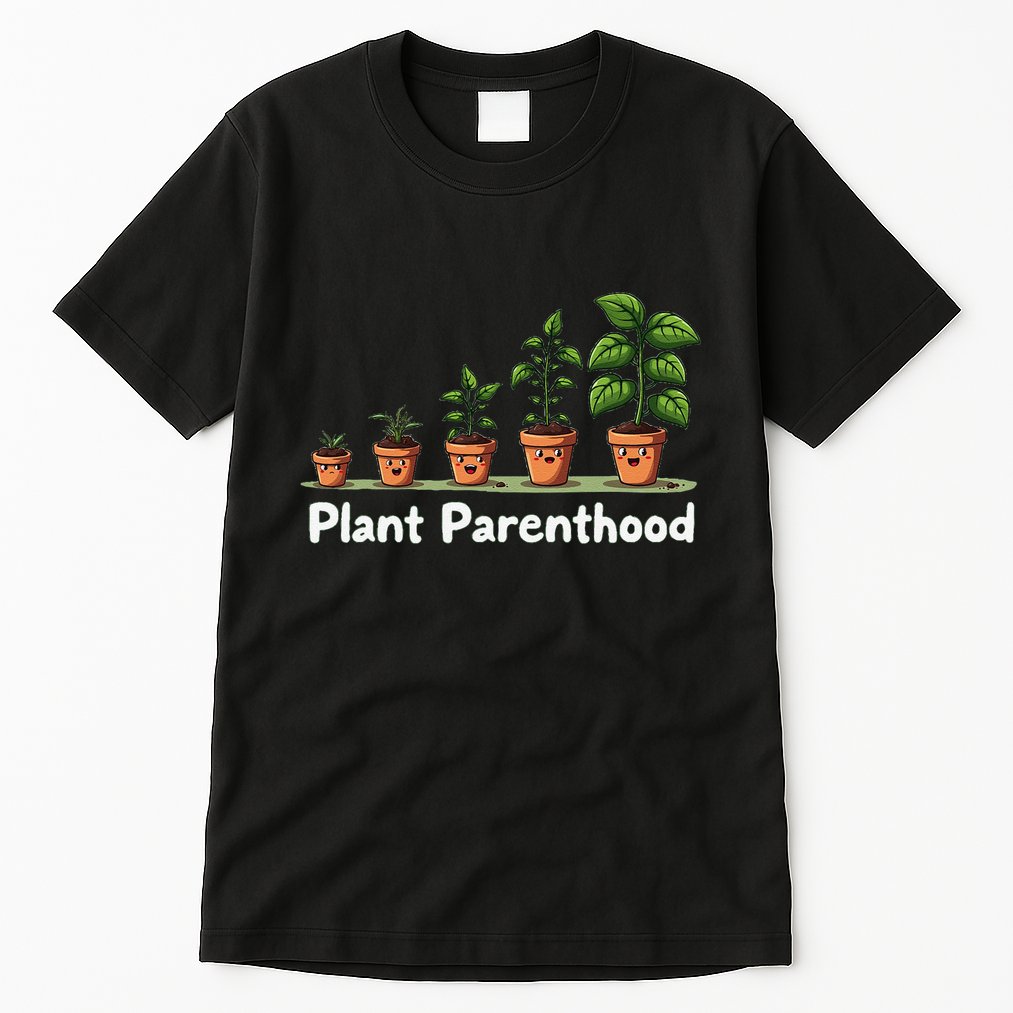 Plant Parenthood For Plant Moms & Dads Funny Cute Tall T-Shirt
