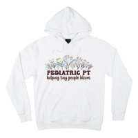 Pediatric PT Flowers Pediatric Physical Therapy Hoodie