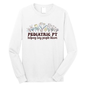 Pediatric PT Flowers Pediatric Physical Therapy Long Sleeve Shirt