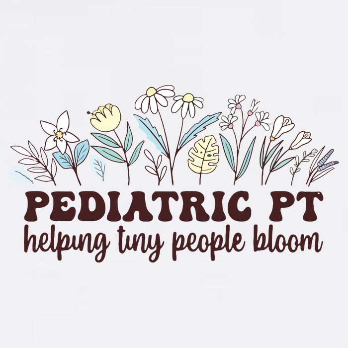 Pediatric PT Flowers Pediatric Physical Therapy T-Shirt