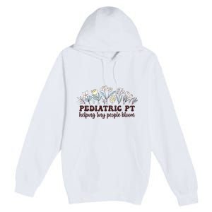 Pediatric PT Flowers Pediatric Physical Therapy Premium Pullover Hoodie