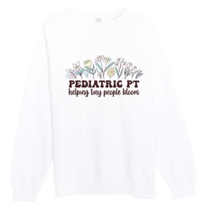 Pediatric PT Flowers Pediatric Physical Therapy Premium Crewneck Sweatshirt