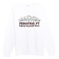 Pediatric PT Flowers Pediatric Physical Therapy Premium Crewneck Sweatshirt