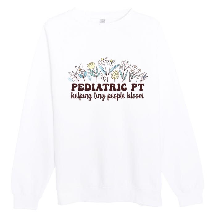 Pediatric PT Flowers Pediatric Physical Therapy Premium Crewneck Sweatshirt