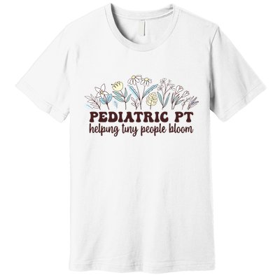 Pediatric PT Flowers Pediatric Physical Therapy Premium T-Shirt