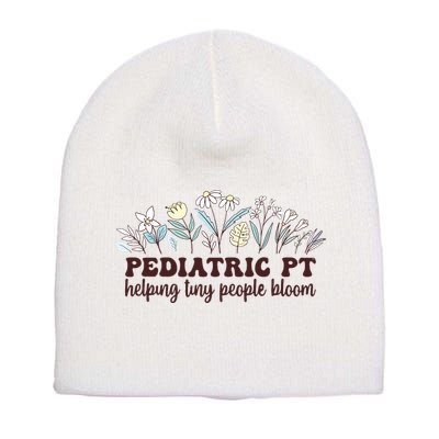 Pediatric PT Flowers Pediatric Physical Therapy Short Acrylic Beanie