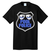 Pool Police Funny Lifeguarding Gift For Lifeguard Tall T-Shirt