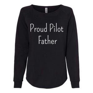 Proud Pilot Father Great Gift Womens California Wash Sweatshirt