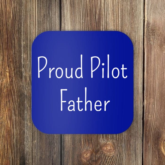 Proud Pilot Father Great Gift Coaster