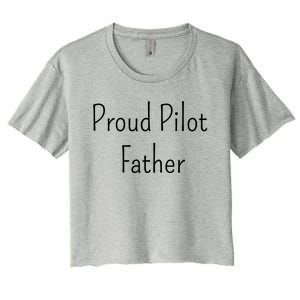 Proud Pilot Father Great Gift Women's Crop Top Tee