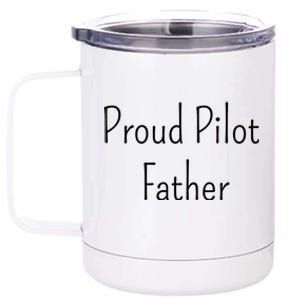 Proud Pilot Father Great Gift 12 oz Stainless Steel Tumbler Cup