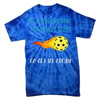 Pickelball Pun Funny Gift For Pickleball Lovers Tie-Dye T-Shirt