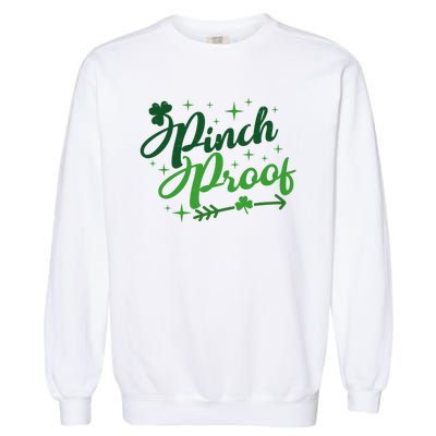 Pinch Proof Funny St Patrick's Day Holiday Garment-Dyed Sweatshirt