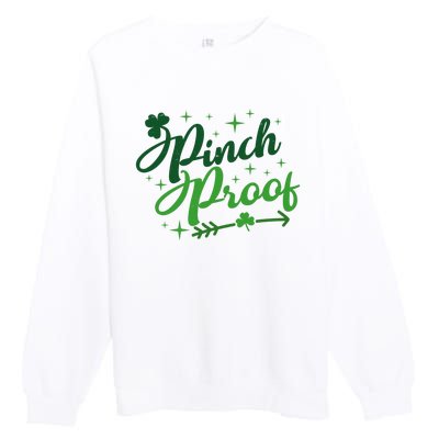 Pinch Proof Funny St Patrick's Day Holiday Premium Crewneck Sweatshirt