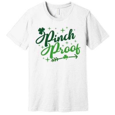 Pinch Proof Funny St Patrick's Day Holiday Premium T-Shirt