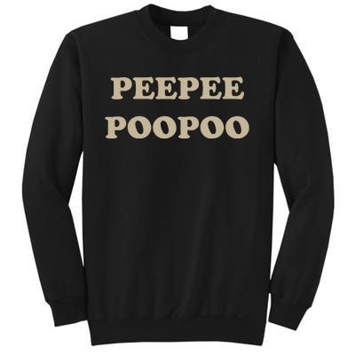 PeePee PooPoo Funny Sarcastic Adult Humor Sayings Tall Sweatshirt