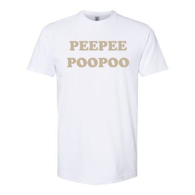 PeePee PooPoo Funny Sarcastic Adult Humor Sayings Softstyle CVC T-Shirt