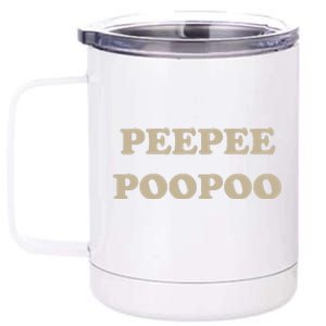 PeePee PooPoo Funny Sarcastic Adult Humor Sayings 12 oz Stainless Steel Tumbler Cup