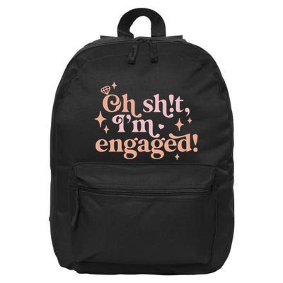 Oh Sh!t I'm Engaged 16 in Basic Backpack