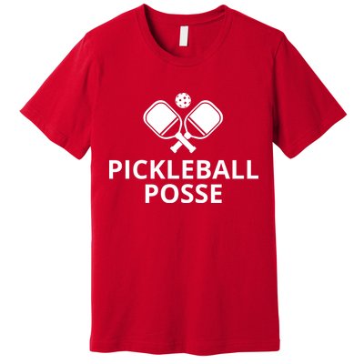 Pickleball Posse Funny Pickleball Quote Pickleball Lovers Premium T-Shirt