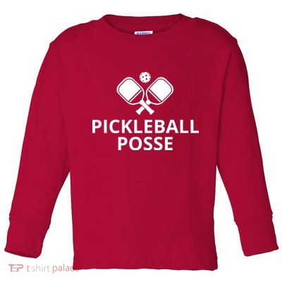 Pickleball Posse Funny Pickleball Quote Pickleball Lovers Toddler Long Sleeve Shirt