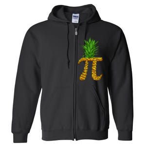 Pineapple Pi Funny Pi Day Pi Neapple Pi Full Zip Hoodie