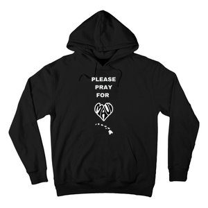 Please Pray For Maui Pray For Hawaii Hoodie