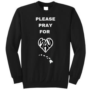 Please Pray For Maui Pray For Hawaii Sweatshirt