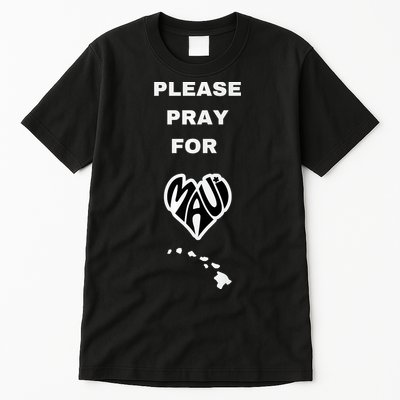 Please Pray For Maui Pray For Hawaii Tall T-Shirt