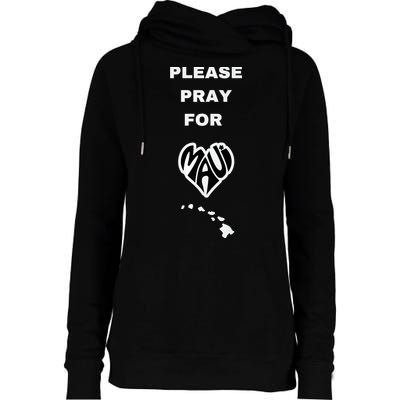 Please Pray For Maui Pray For Hawaii Womens Funnel Neck Pullover Hood