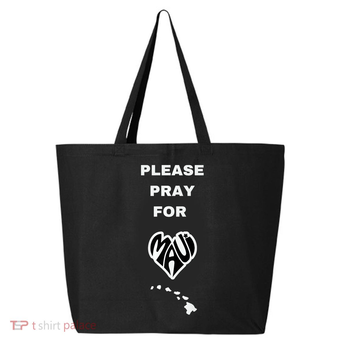 Please Pray For Maui Pray For Hawaii 25L Jumbo Tote