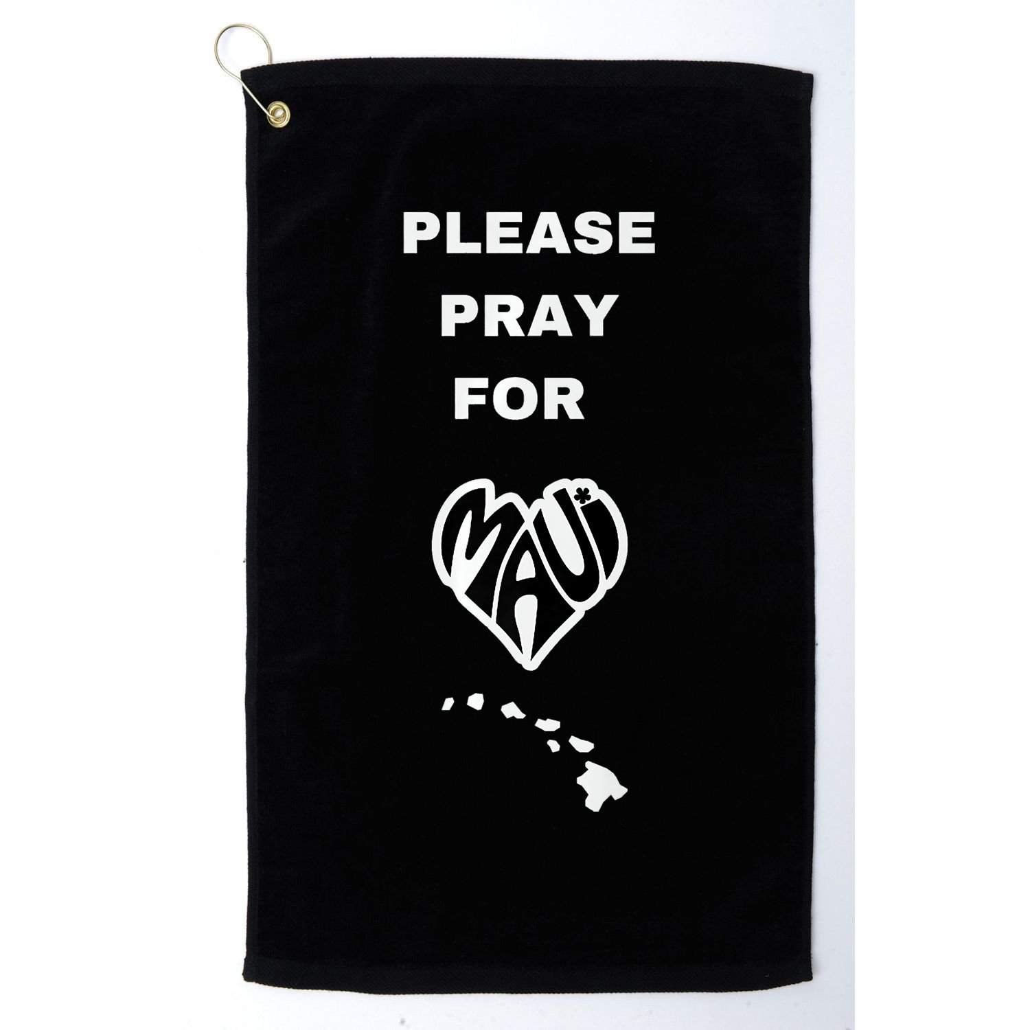 Please Pray For Maui Pray For Hawaii Golf Towel