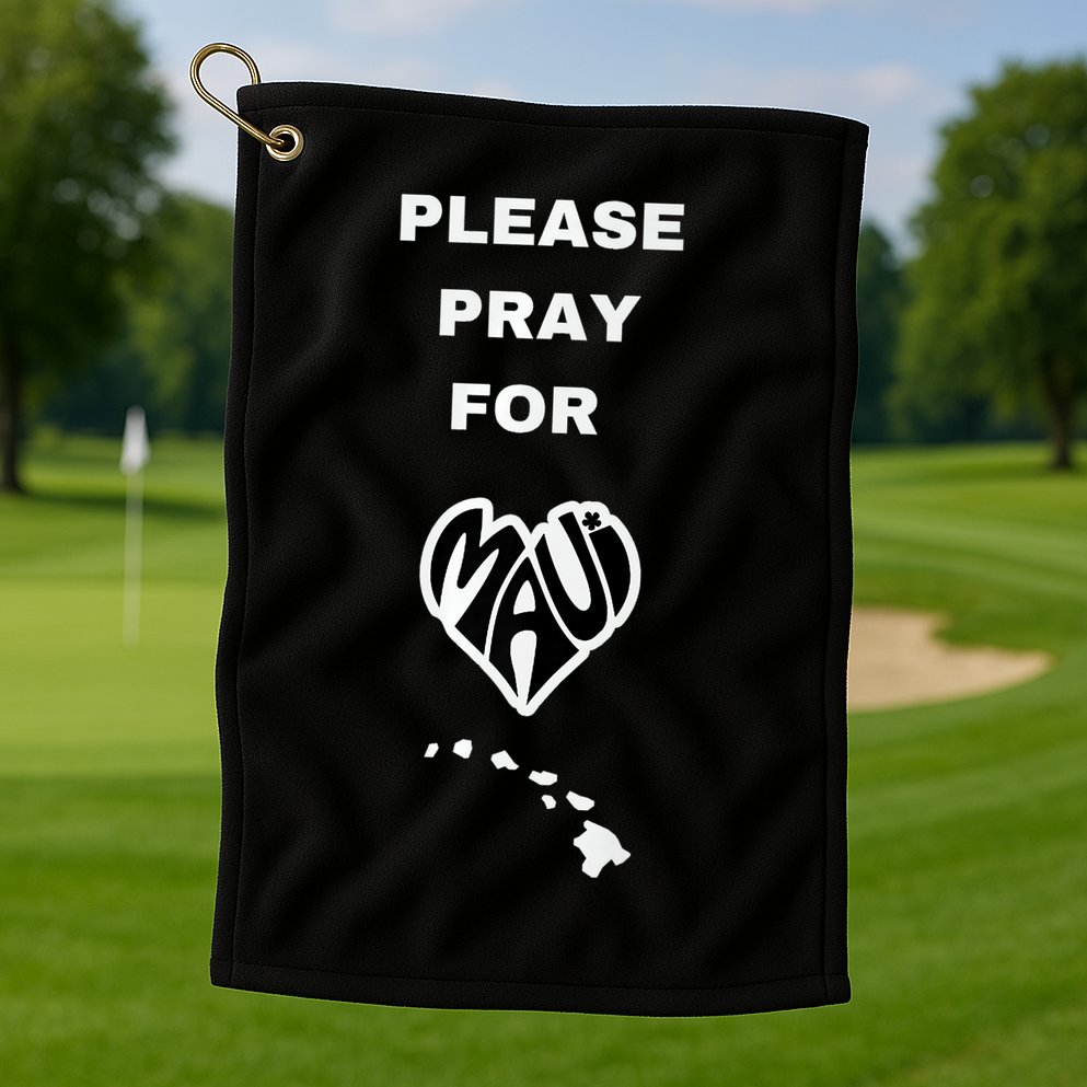 Please Pray For Maui Pray For Hawaii Golf Towel