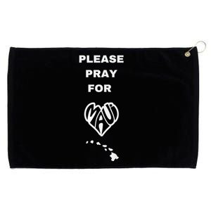 Please Pray For Maui Pray For Hawaii Grommeted Golf Towel