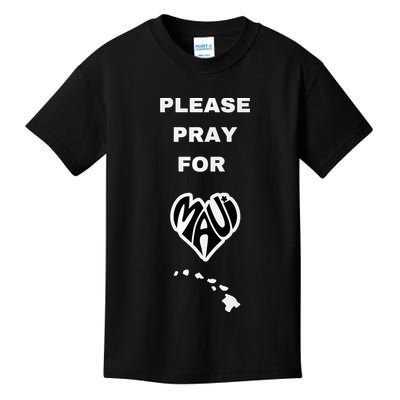 Please Pray For Maui Pray For Hawaii Kids T-Shirt