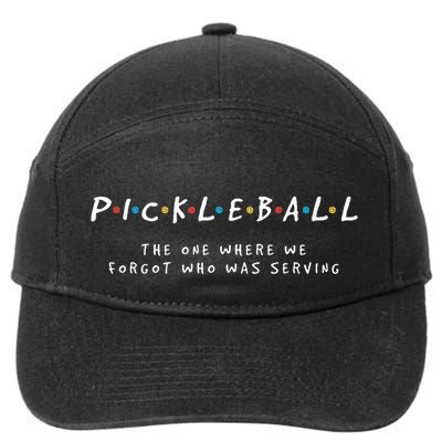 Pickleball Pickleball Forgot Whos Serving 7-Panel Snapback Hat