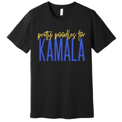 Pretty Poodles For Kamala Premium T-Shirt